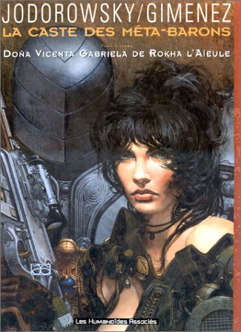 Couverture de CASTE DES META-BARONS (LA) #6 - Doña Vicenta Gabriela de Rokha l'Aïeule