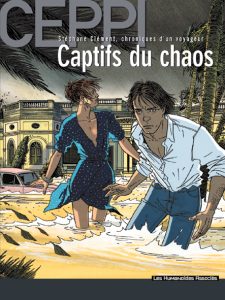 Couverture de STEPHANE CLEMENT, CHRONIQUES D'UN VOYAGEUR #6 - Captifs du chaos