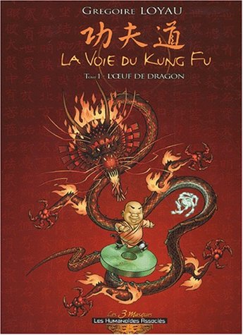 Couverture de VOIE DU KUNG FU (LA) #1 - L'oeuf de dragon