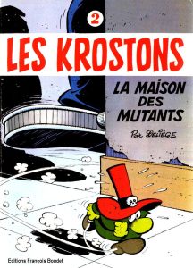 Couverture de KROSTONS (LES) #2 - La maison des mutants