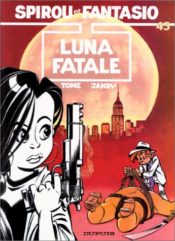Couverture de SPIROU ET FANTASIO #45 - Luna Fatale
