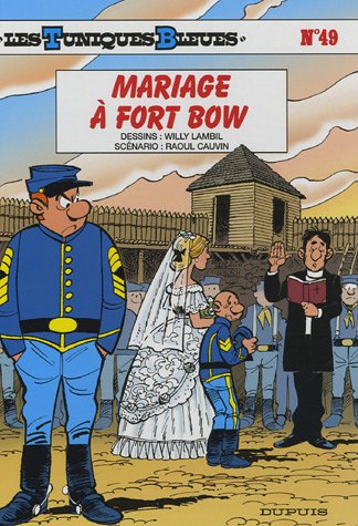 Couverture de TUNIQUES BLEUES (LES) #49 - Mariage à Fort Bow