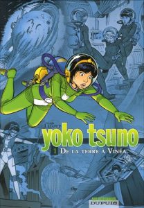 Couverture de YOKO TSUNO #INT1 - De la Terre à Vinéa