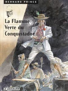 Couverture de BERNARD PRINCE #8 - La flamme verte du conquistador