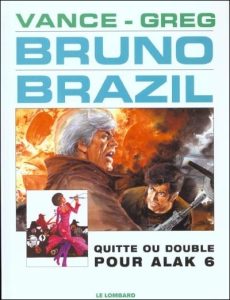 Couverture de BRUNO BRAZIL #9 - Quitte ou double pour alak 6