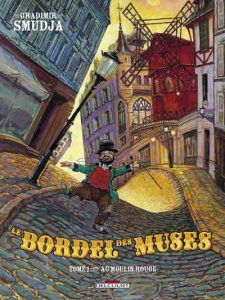 Couverture de BORDEL DES MUSES (LE) #1 - Au Moulin-Rouge
