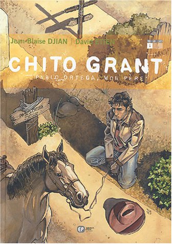Couverture de CHITO GRANT #1 - Pablo Ortega, Mon père