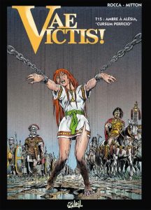 Couverture de VAE VICTIS ! #15 - Ambre à Alésia, "Cursum Perficio"