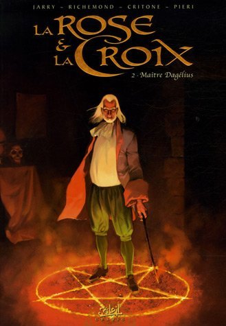 Couverture de ROSE ET LA CROIX (LA) #2 - Maître Dagélius