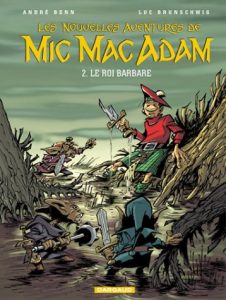 Couverture de NOUVELLES AVENTURES DE MIC MAC ADAM (LES) #2 - Le roi barbare