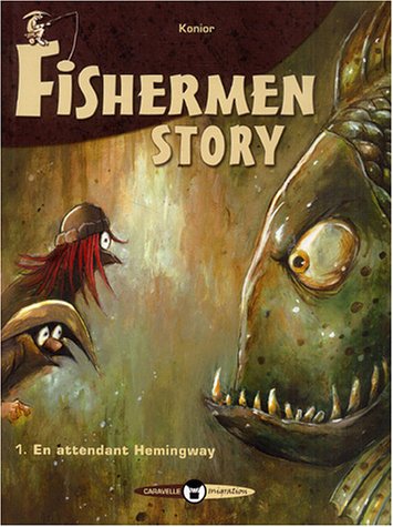 Couverture de FISHERMEN STORY #1 - En attendant Hemingway