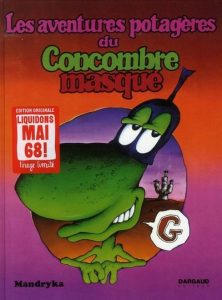 Couverture de CONCOMBRE MASQUE (LE) #1 - Les aventures potagères du concombre masqué