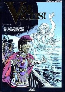 Couverture de VAE VICTIS ! #9 - Caïus Julius Caesar, le conquérant