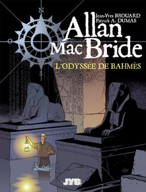 Couverture de ALLAN MAC BRIDE #1 - L'Odyssée de Bahmès