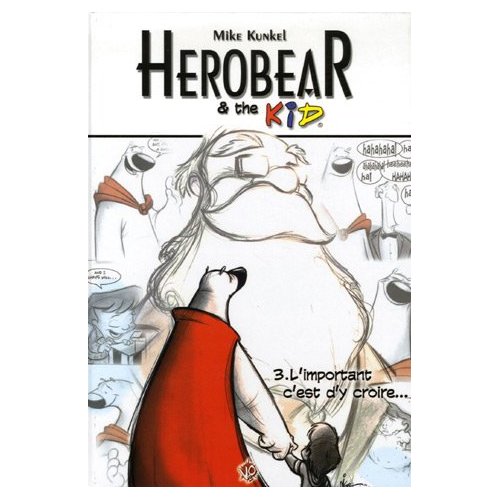 Une planche extraite de HEROBEAR & THE KID #3 - L'important c'est d'y croire
