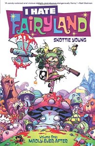 http://Couverture%20de%20I%20HATE%20FAIRYLAND%20#1%20-%20Madly%20ever%20after