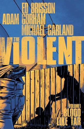 Couverture de THE VIOLENT (VO) #1 - Blood Like Tar