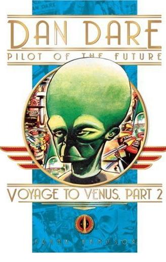 Couverture de DAN DARE, PILOT OF THE FUTURE #2 - Voyage to Venus Part 2