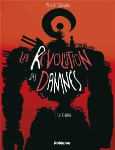 Couverture de RÉVOLUTION DES DAMNÉS (LA) #1 - Le chaos