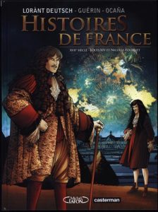 Couverture de HISTOIRES DE FRANCE #2 - XVIIème siècle : Louis XIV et Nicolas Fouquet