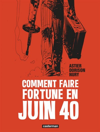 Couverture de COMMENT FAIRE FORTUNE EN JUIN 40 # - Comment faire fortune en juin 40 (N&B)