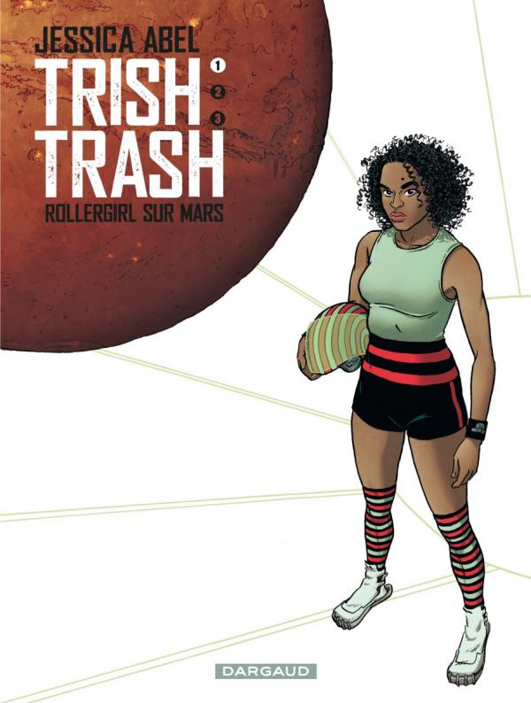 Couverture de TRISH TRASH #1 - Rollergirl sur Mars