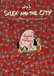 Couverture de SILEX AND THE CITY #3 - Le néolithique, c'est pas automatique