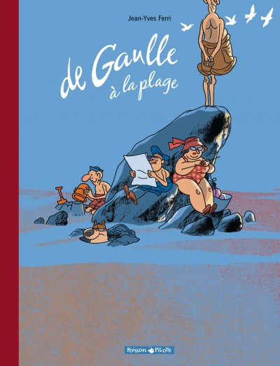 Couverture de DE GAULLE  #1 - De Gaulle à la plage (Nouvelle édition)