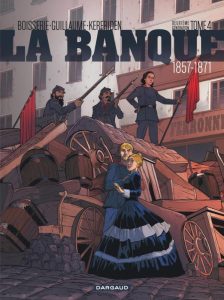 Couverture de BANQUE (LA) #4 - Deuxième Génération 1857- 1871 