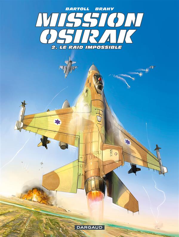 Couverture de MISSION OSIRAK #2 - Le Raid Impossible 