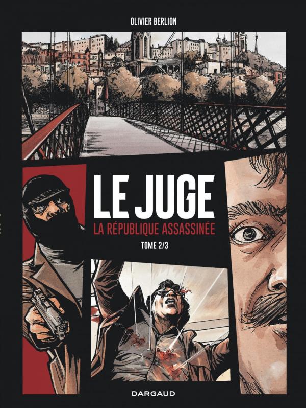 Couverture de JUGE (LE) #2/3 - Le Gang des Lyonnais