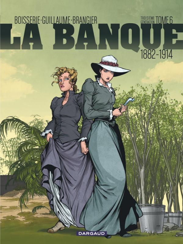 Couverture de BANQUE (LA) #6 - Troisième Génération : 1882-1914