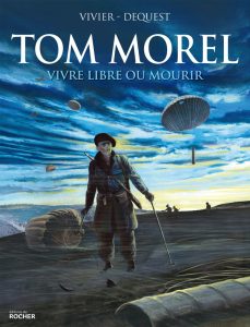 Couverture de Tom Morel : Vivre Libre ou Mourir