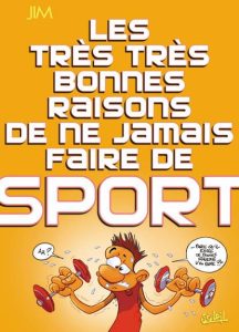 Couverture de TRES TRES BONNES RAISONS (LES) #1 - de ne jamais faire de sport