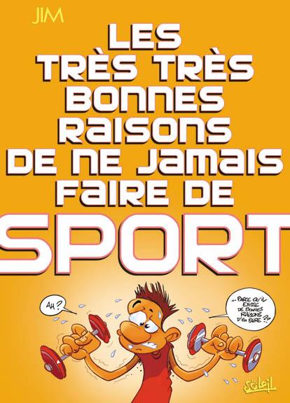 Couverture de TRES TRES BONNES RAISONS (LES) #1 - de ne jamais faire de sport
