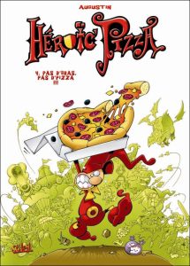 Couverture de HEROIC PIZZA #4 - Pas d'bras, pas d'pizza !!!
