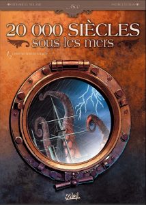 Couverture de 20 000 SIÈCLES SOUS LES MERS #1 - L'horreur dans la tempête