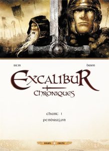 Couverture de EXCALIBUR - CHRONIQUES #1 - Chant 1 - Pendragon
