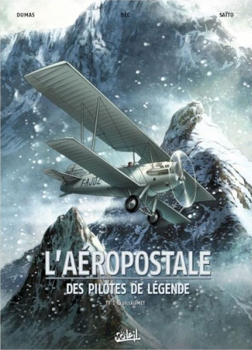 Couverture de AÉROPOSTALE - DES PILOTES DE LÉGENDE (L') #1 - Guillaumet