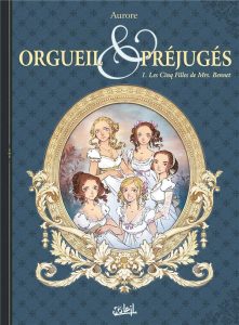 Couverture de ORGUEIL & PRÉJUGÉS #1 - les cinq filles de Mrs Bennet