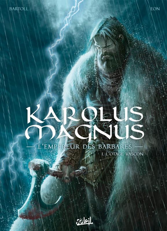 Couverture de KAROLUS MAGNUS - L'EMPEREUR DES BARBARES #1 - L'Otage Vascon