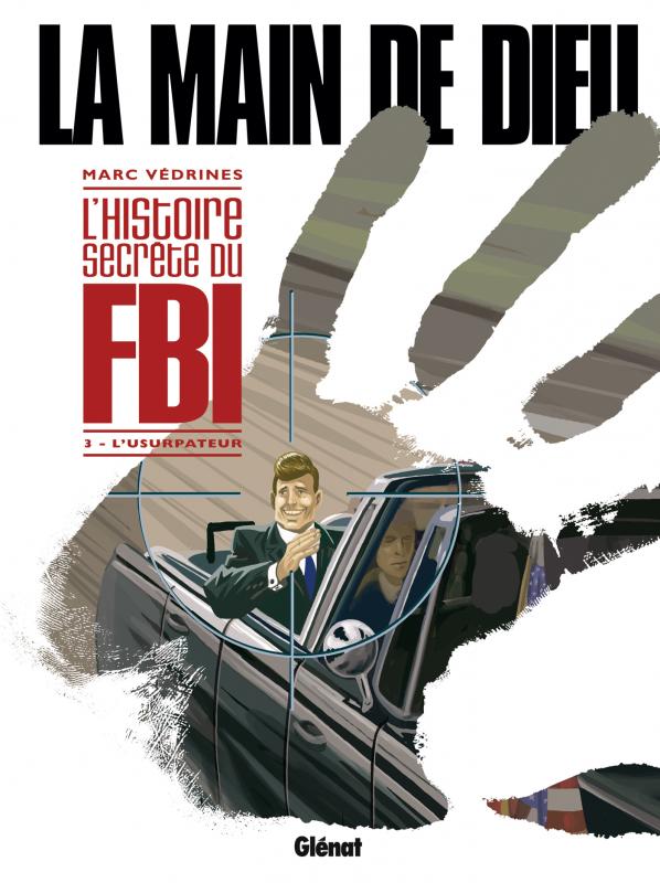 Couverture de MAIN DE DIEU  : L'HISTOIRE SECRETE DU FBI (LA) #3 - L'Usurpateur