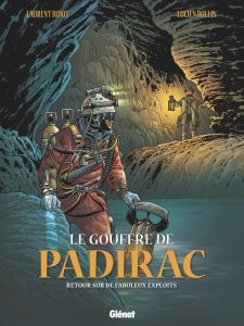 Couverture de GOUFFRE DE PADIRAC (LE) #3 - Retour sur de fabuleux exploits