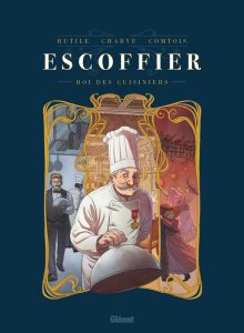 Couverture de Escoffier, Roi des cuisiniers