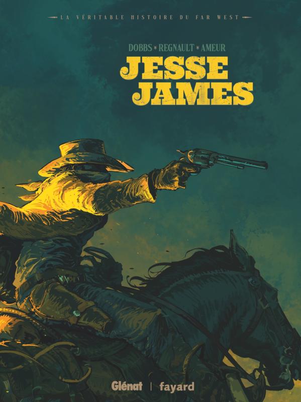 Couverture de VERITABLE HISTOIRE DU FAR WEST (LA) #1 - Jesse James