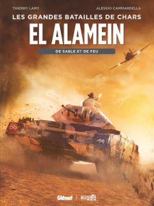 Couverture de GRANDES BATAILLES DE CHARS (LES) # - 1942 - El Alamein : De sable et de feu