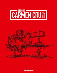 Couverture de CARMEN CRU #Int 1 - Intégrale (album 1 à 4)