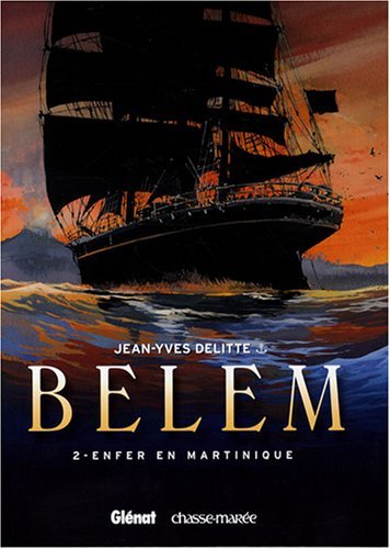 Couverture de BELEM (LE) #2 - Enfer en Martinique