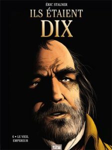 Couverture de ILS ÉTAIENT DIX #6 - Le vieil empereur 