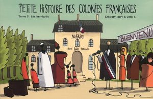 Couverture de PETITE HISTOIRE DES COLONIES FRANÇAISES #5 - Les Immigrés